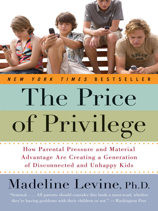 Title details for The Price of Privilege by Madeline Levine, PhD - Wait list
